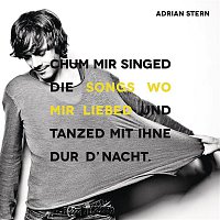 Adrian Stern – Songs wo mir liebed