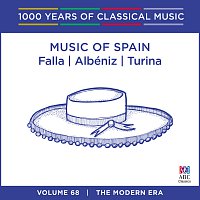 Music Of Spain: Falla | Albéniz | Turina [1000 Years Of Classical Music, Vol. 68]