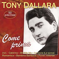 Tony Dallara – Come prima - 50 große Erfolge - 50 grandi successi