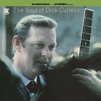 Dick Curless – The Soul Of Dick Curless