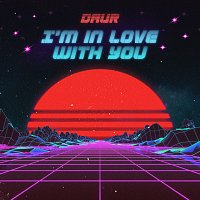 daur – I'm in love with you