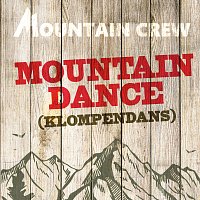 Mountain Crew – Mountain Dance (Klompendans)