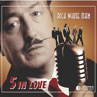 5 In Love – Rich White Man
