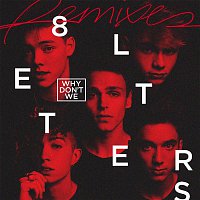 Why Don't We – 8 Letters (Remixes)