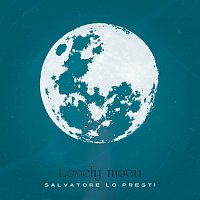 Salvatore Lo Presti – Lovely Moon