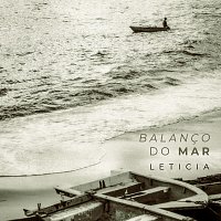 Leticia – Balanco Do Mar