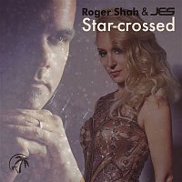 Roger Shah, Jes – Star-crossed