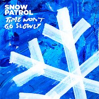 Snow Patrol – Time Won't Go Slowly