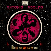 Antonio Adolfo & A Brazuca – Antonio Adolfo & A Brazuca