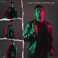 Millé – Can't Stop Loving You