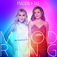 Maddie & Tae – Mood Ring