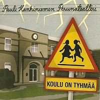 Pauli Hanhiniemen Perunateatteri – Koulu on tyhmaa