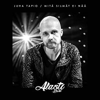Juha Tapio – Mita silmat ei naa (Alasti-klubi)