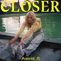 Astrid S – Closer