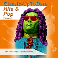The Classic-UpToDate Orchestra – Classic-UpToDate Hits & Pop Volume 3
