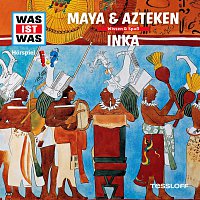 Was Ist Was – 47: Maya & Azteken / Inka