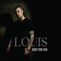 Louis – God For Dig