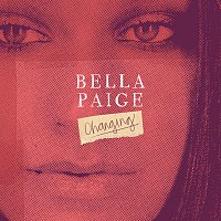 Bella Paige – Changing