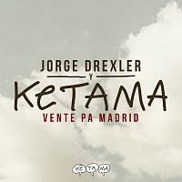 Ketama, Jorge Drexler – Vente Pa' Madrid