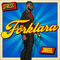 Stress, Jireel – Forklara
