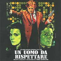 Ennio Morricone – Un uomo da rispettare [Original Motion Picture Soundtrack]