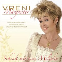 Vreni Margreiter – Schenk mir eine Melodie