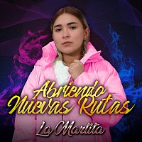 La Martita – Abriendo Nuevas Rutas