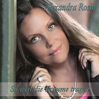 Alexandra Rosin – So weit die Traume tragen