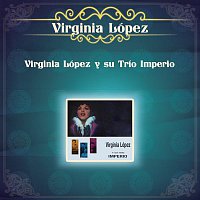 Virginia López y su Trio Imperio