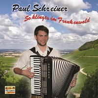 Paul Schreiner – So klingts im Frankenwald