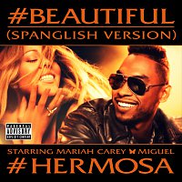 Mariah Carey, Miguel – #Beautiful [#Hermosa – Spanglish Version]