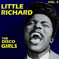 Little Richard – The Disco Girls Vol.  3