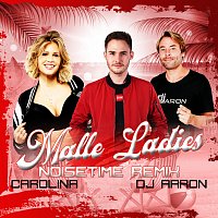 Carolina, Dj Aaron, NOISETIME – Malle Ladies [NOISETIME Remix]