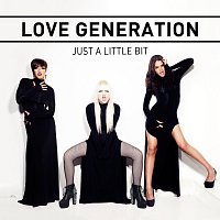 Love Generation – Just A Little Bit