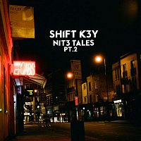 Shift K3Y – NIT3 TALES, Pt. 2