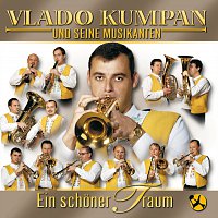 Vlado Kumpan & seine Musikanten – Ein Schoner Traum
