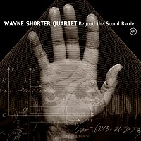Wayne Shorter – Beyond The Sound Barrier
