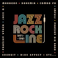 Různí interpreti – Jazz Rock Line 1971-1981
