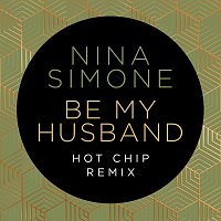 Be My Husband [Hot Chip Remix]