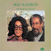 Mal Waldron – The Whirling Dervish