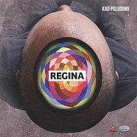 Regina – Kad poludimo