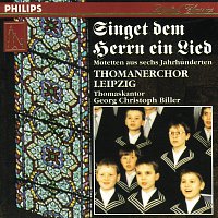Thomanerchor Leipzig, Georg Christoph Biller – Singet dem Herrn ein Lied