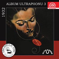 Různí interpreti – Historie psaná šelakem - Album Ultraphonu 3 - 1932 FLAC