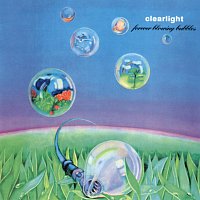 Clearlight – Forever Blowing Bubbles