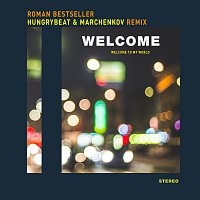 Roman Bestseller – Welcome [HungryBeat & Marchenkov Remix]