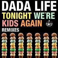 Dada Life – Tonight We're Kids Again [Remixes]