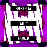 Press Play – Wut?