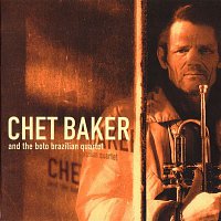Chet Baker, The Boto Brazilian Quartet – Chet Baker and the Boto Brazilian Quartet