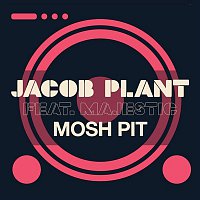 Jacob Plant, Majestic – Mosh Pit