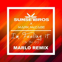 Sunset Bros, Mark McCabe – I'm Feeling It (In The Air) [Sunset Bros X Mark McCabe / MaRLo Remix]